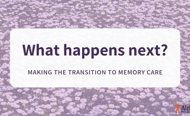 Making the Transition to Memory Care