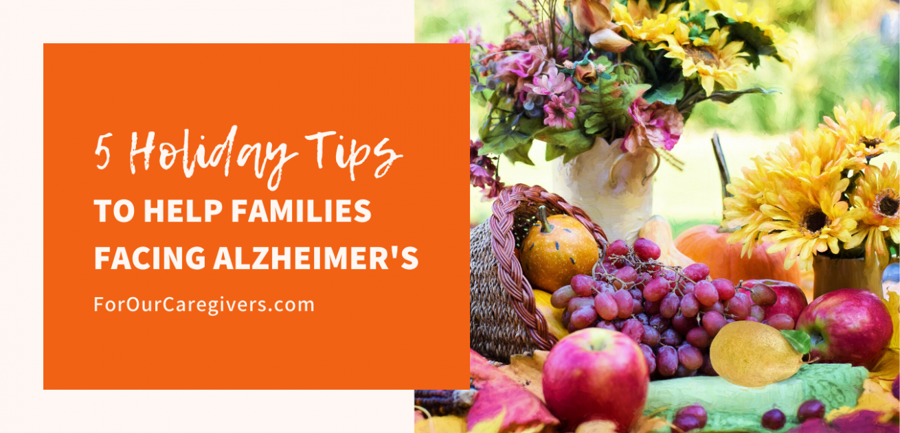 Holiday Help Families Alzheimer's