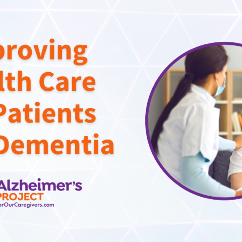 Improving Health Care for Patients with Dementia | Woman healthcare worker assisting a male patient.