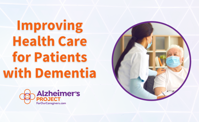 Improving Health Care for Patients with Dementia | Woman healthcare worker assisting a male patient.